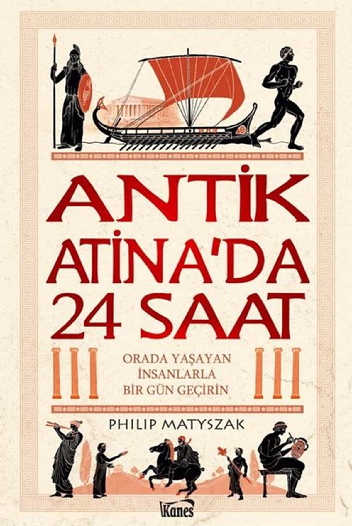 Philip MatyszakDünya TarihiAntik Atina'da 24 Saat