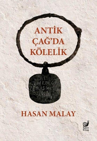 Hasan MalayArkeolojiAntik Çağ'da Kölelik