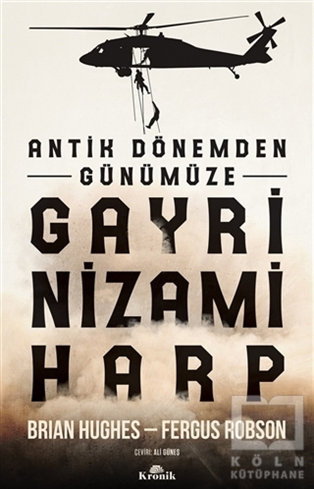Brian HughesAraştırma - İncelemeAntik Dönemden Günümüze Gayri Nizami Harp
