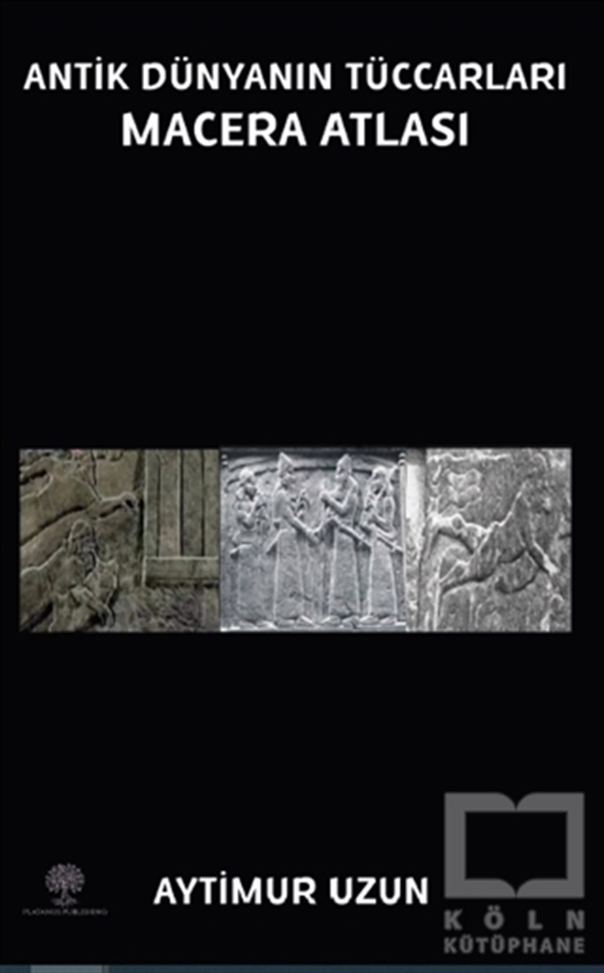 Aytimur UzunHikaye (Öykü) KitaplarıAntik Dünyanın Tüccarları Macera Atlası