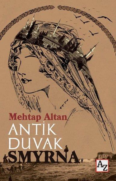 Mehtap AltanGezi Rehberi KitaplarıAntik Duvak Smyrna