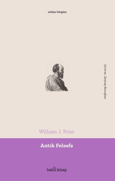 William J. PriorFelsefe BilimiAntik Felsefe - Rehber Kitaplar