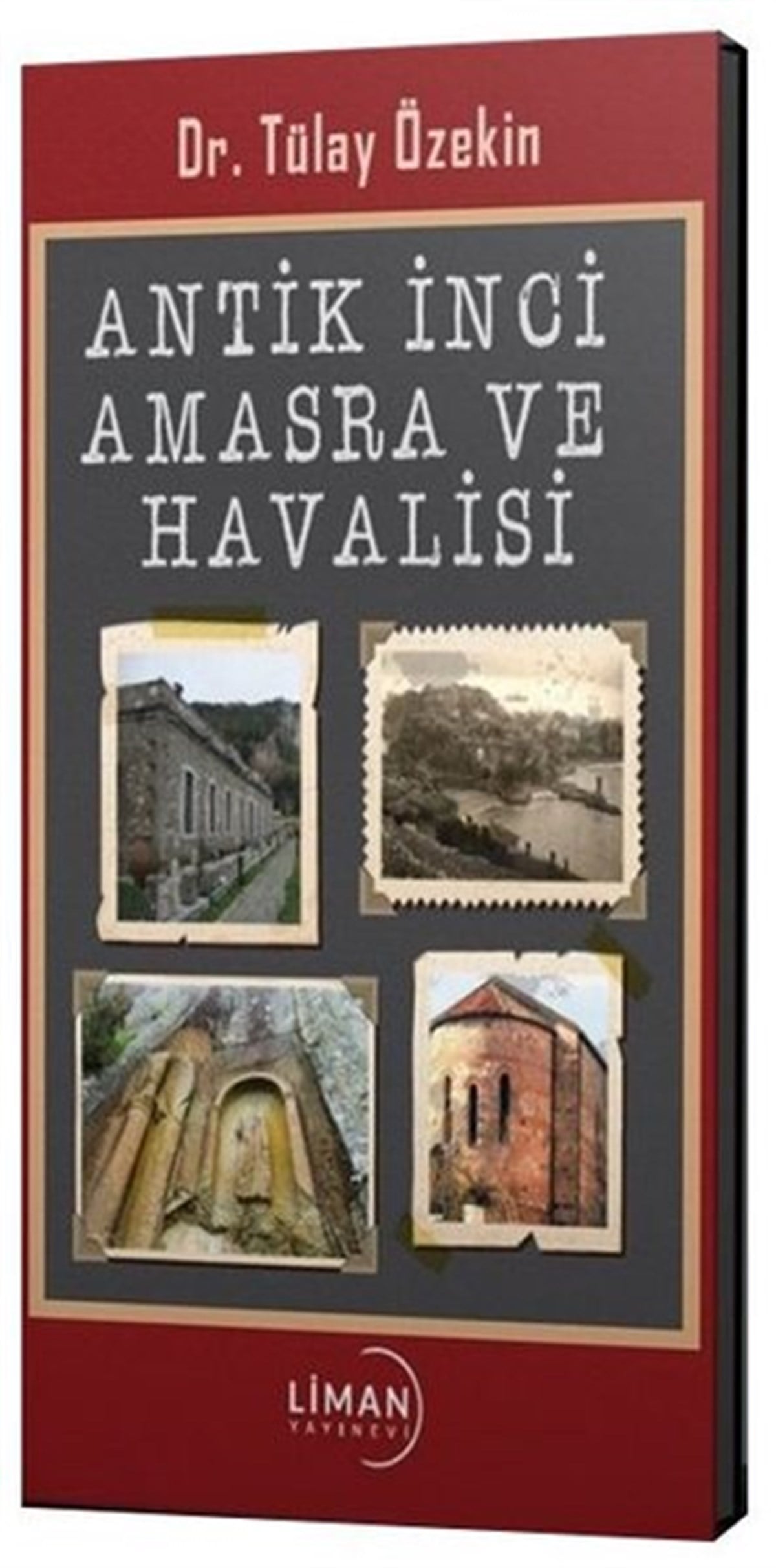 Tülay ÖzekinTürk Tarihi Araştırmaları KitaplarıAntik İnci Amasra ve Havalisi