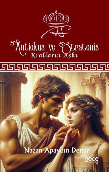 Nazan Apaydın DemirTürkiye RomanAntiokus ve Stratonis - Kralların Aşkı