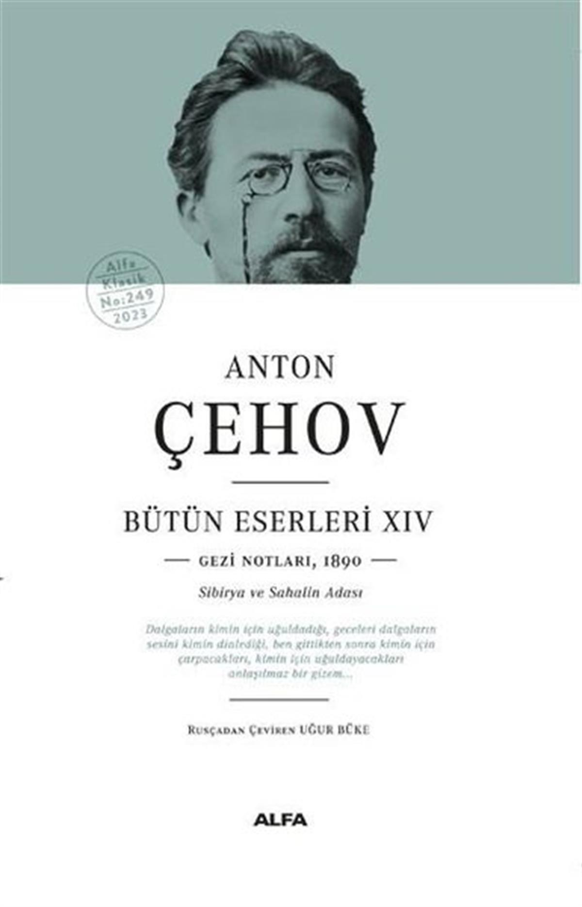 Anton Pavloviç ÇehovDünya KlasikleriAnton Çehov Bütün Eserleri 14: Gezi Notları1890 - Sibirya ve Sahalin Adası