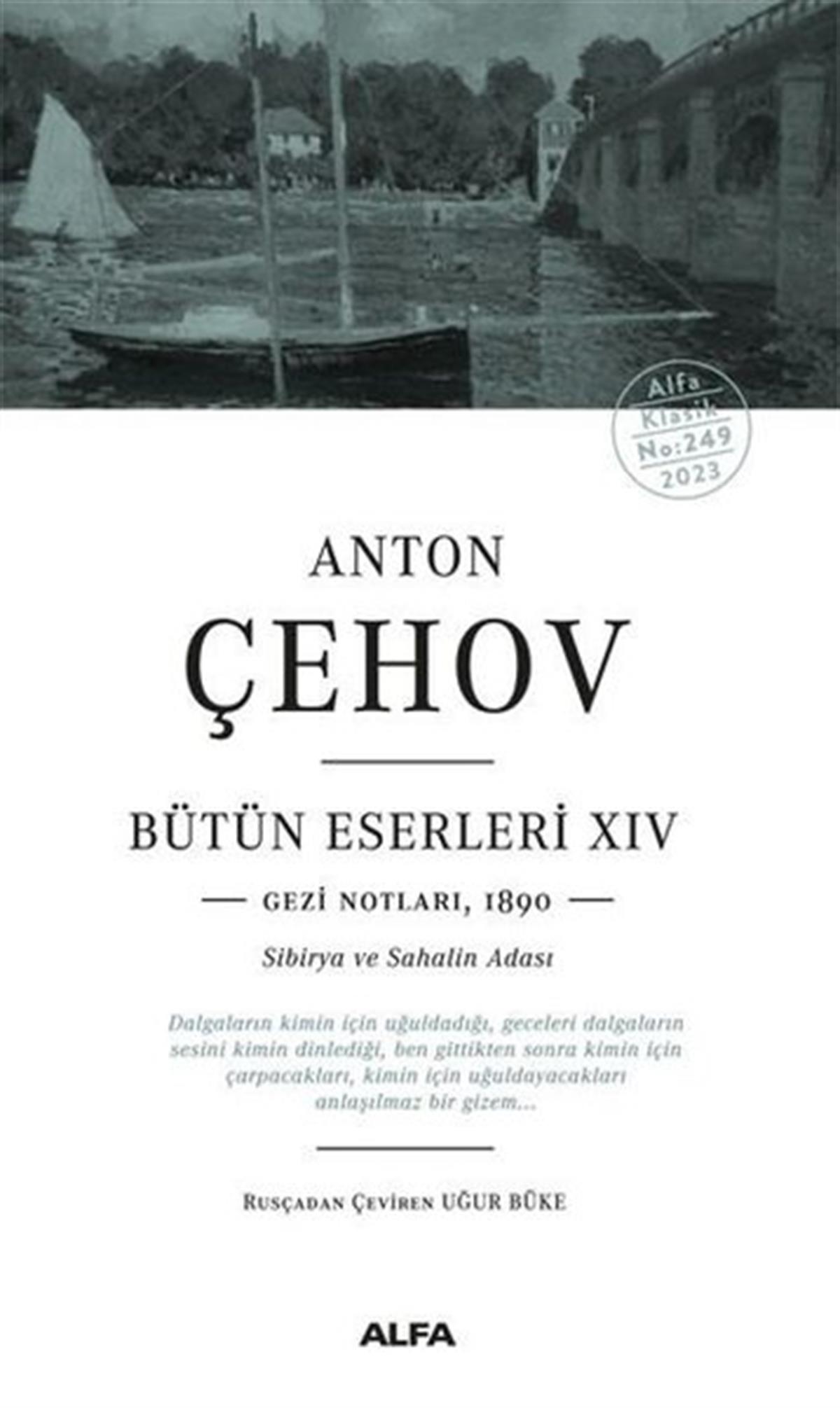 Anton Pavloviç ÇehovDünya KlasikleriAnton Çehov Bütün Eserleri 14: Gezi Notları1890 - Sibirya ve Sahalin Adası