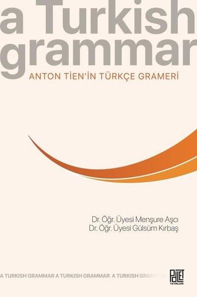 Menşure AşcıDil Bilimi - EtimolojiAnton Tien'in Türkçe Grameri