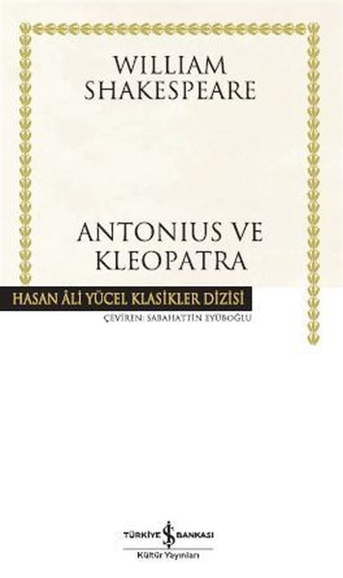 William ShakespeareTiyatroAntonius ve Kleopatra - Hasan Ali Yücel Klasikleri