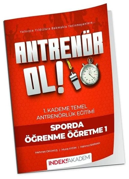 KolektifDiger Sinavlara HazirlikAntrenör Ol Temel Antrenörlük Eğitimi 1. Kademe Sporda Öğrenme Öğretme - 1