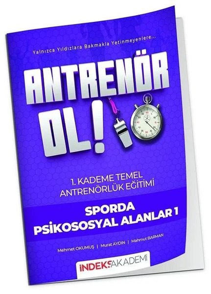 KolektifDiger Sinavlara HazirlikAntrenör Ol Temel Antrenörlük Eğitimi 1. Kademe Sporda Psikososyal Alanlar - 1