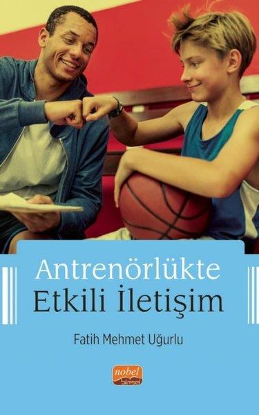 Fatih Mehmet UğurluSpor KitaplarıAntrenörlükte Etkili İletişim