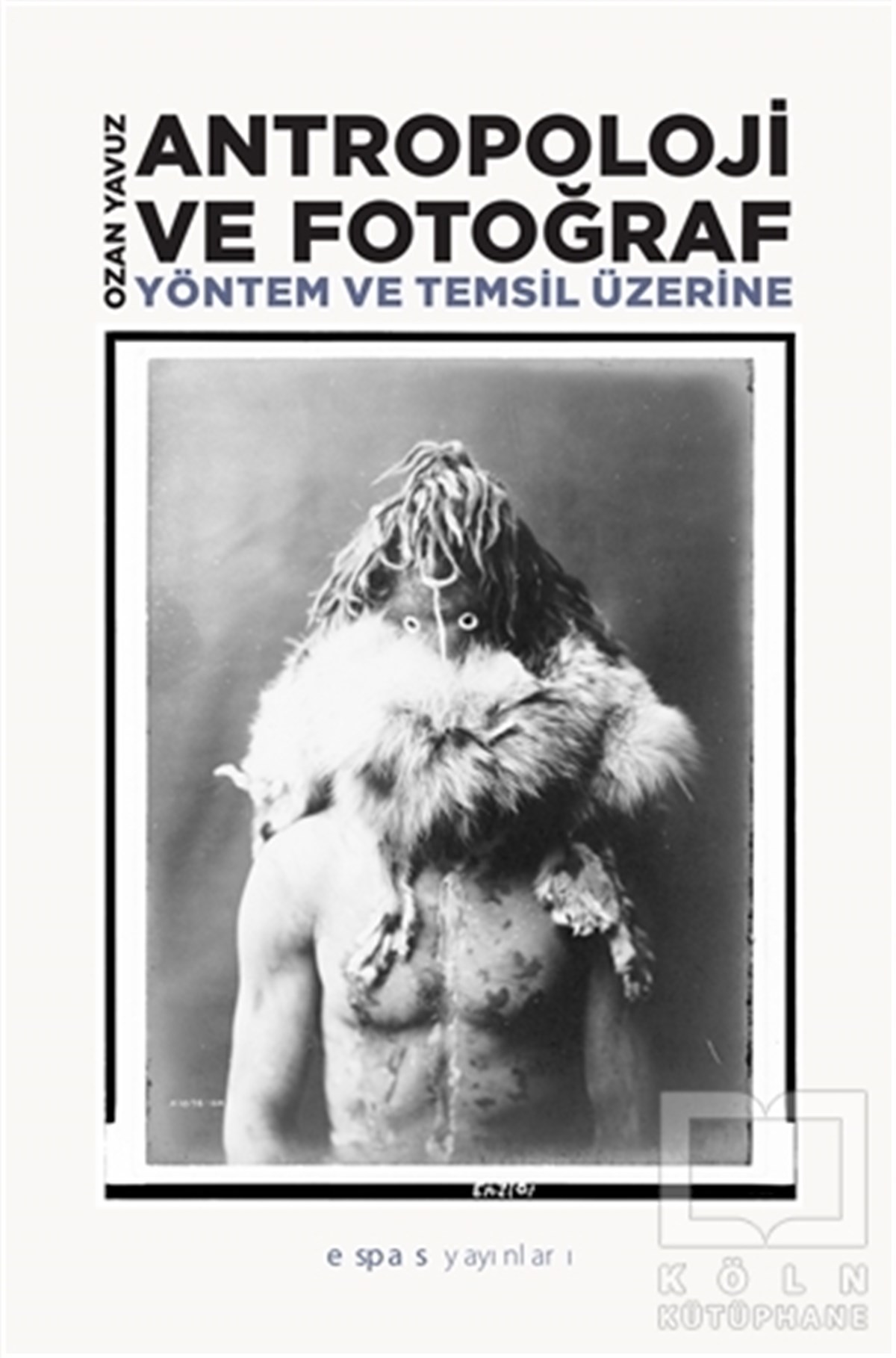 Ozan YavuzFotoğrafçılık KitaplarıAntropoloji ve Fotoğraf