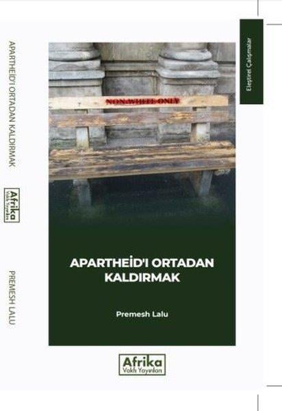 Premesh LaluDünya Siyaseti ve PolitikasıApartheid'ı Ortadan Kaldırmak