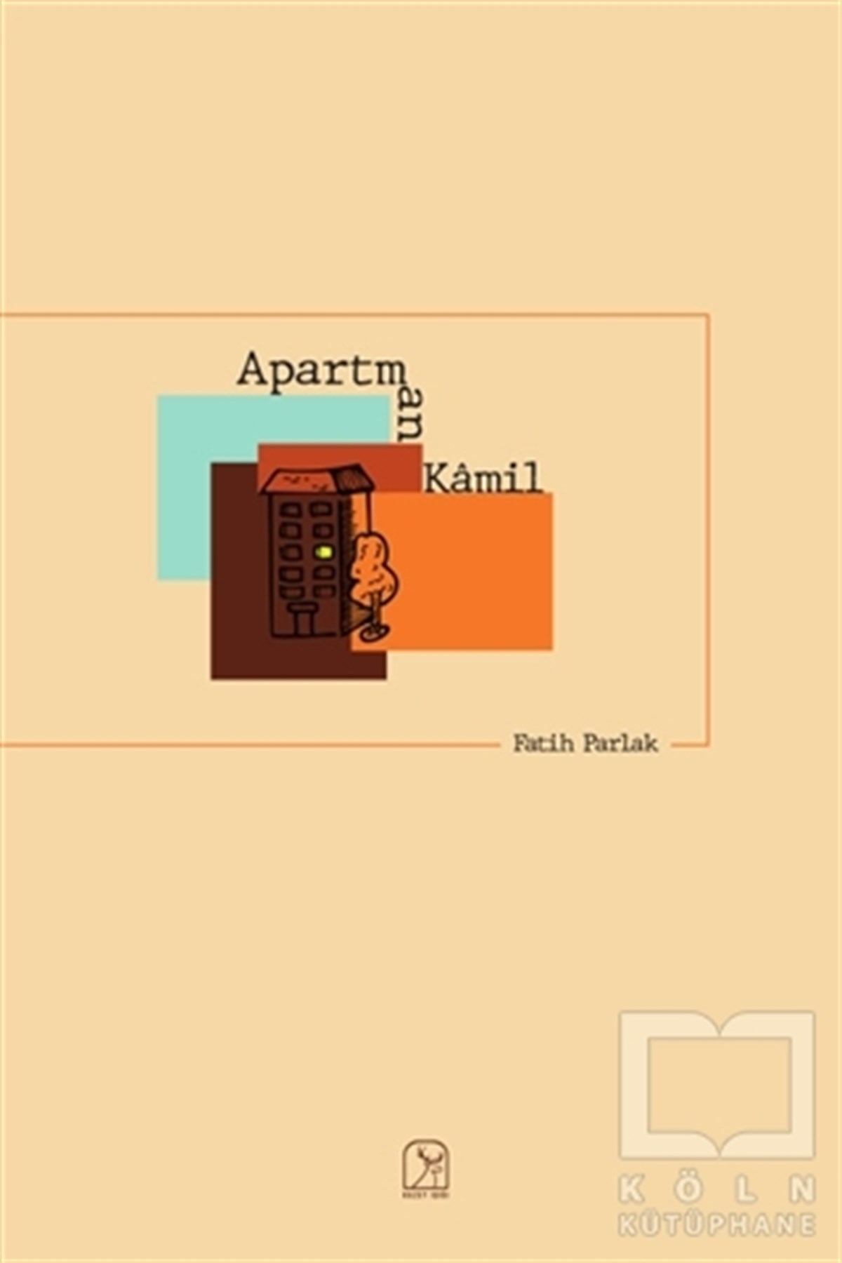 Fatih ParlakHikaye (Öykü) KitaplarıApartman Kamil
