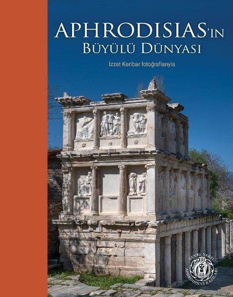 KolektifGrafik Sanat KitaplarıAphrodisias'in Büyülü Dünyası - İzzet Keribar Fotoğrafıyla
