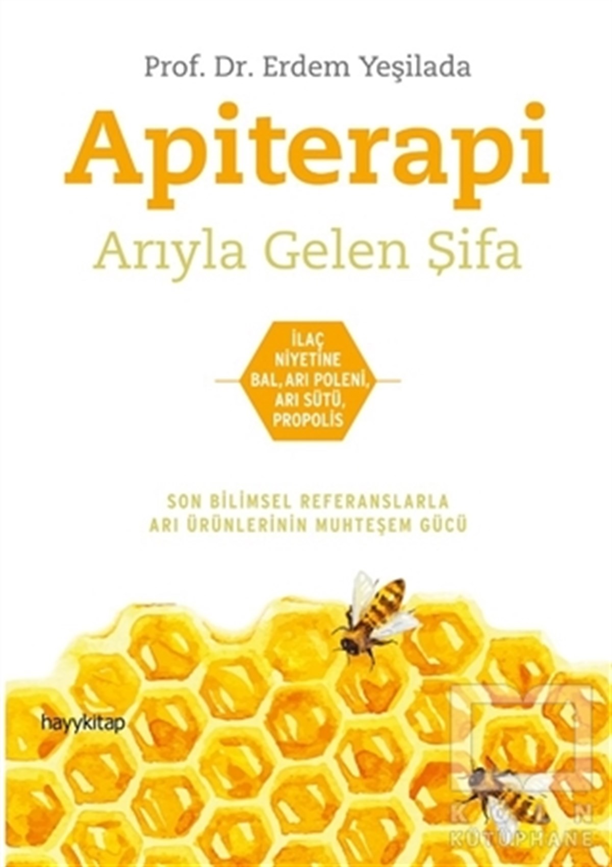 Erdem YeşiladaBeslenme ve DiyetApiterapi - Arıyla Gelen Şifa