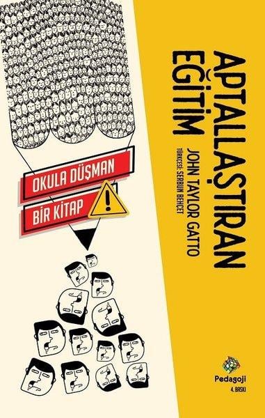John Taylor GattoEğitimAptallaştıran Eğitim