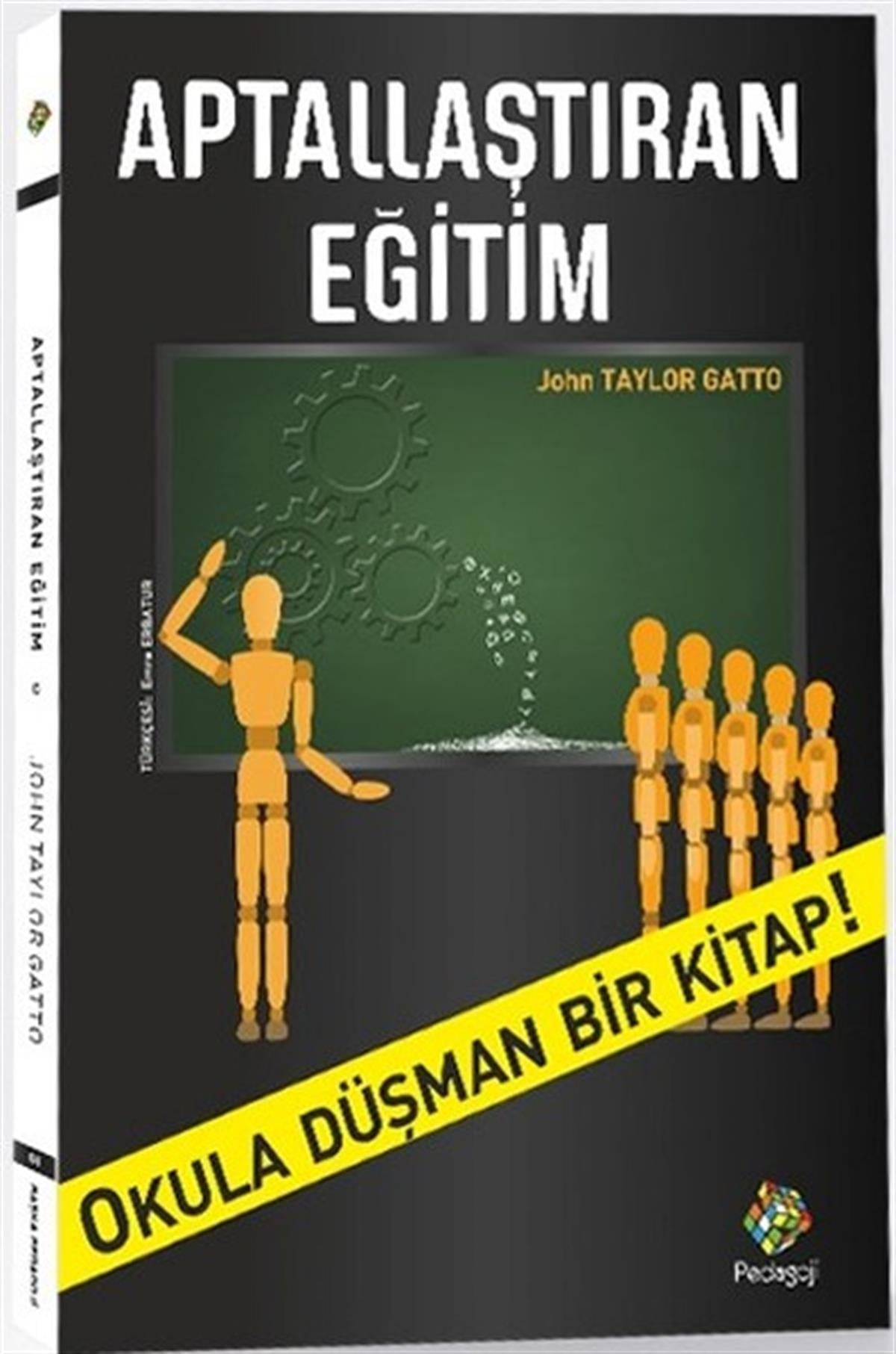 John Taylor GattoEğitimAptallaştıran Eğitim