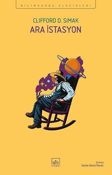 Clifford D. SimakBilimkurgu KitaplarıAra İstasyon - Bilimkurgu Klasikleri