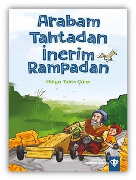Hülya Tekin ÇakırÇocuk Gençlik RomanlarıArabam Tahtadan İnerim Rampadan