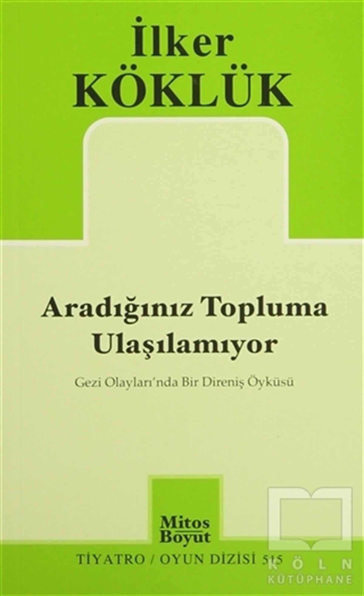 İlker KöklükSenaryoAradığınız Topluma Uluşılamıyor