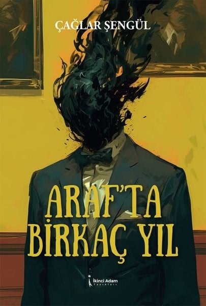 Çağlar ŞengülTürk RomaniAraf'ta Birkaç Yıl