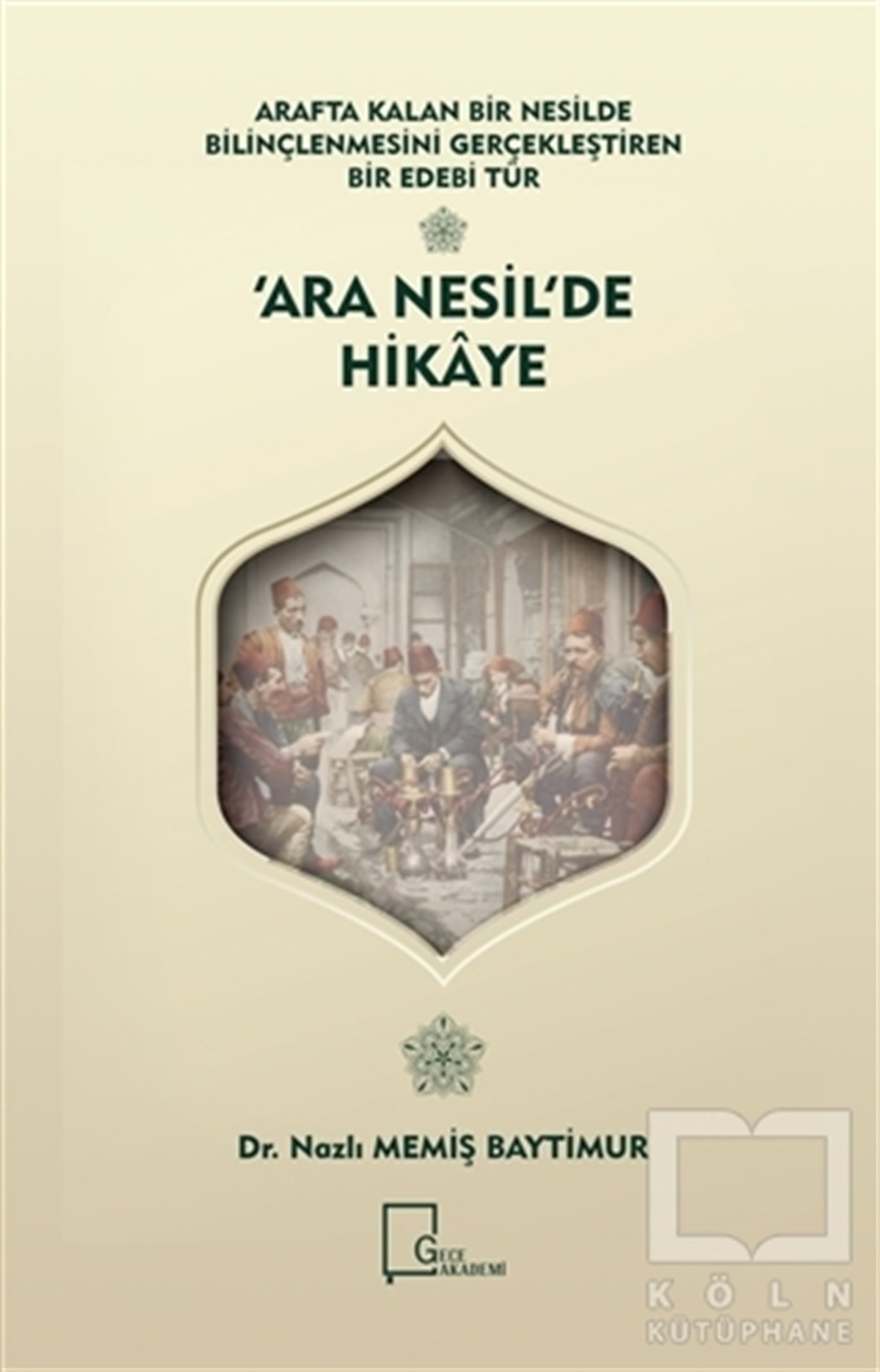Nazlı Memiş BaytimurSosyal BilimlerArafta Kalan Bir Nesilde Bilinçlenmesini Gerçekleştiren Bir Edebi Tür - Ara Nesil'de Hikaye