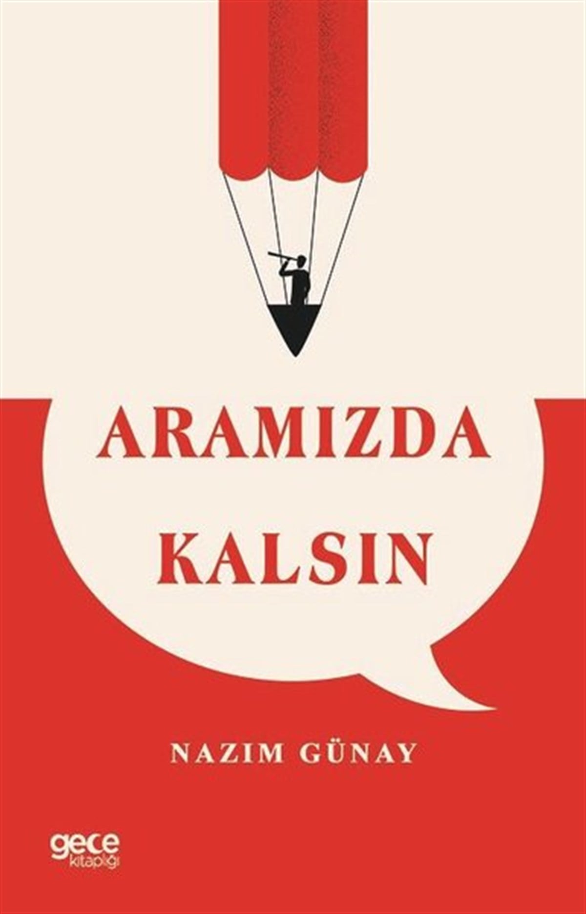Nazım GünayDeneme KitaplarıAramızda Kalsın