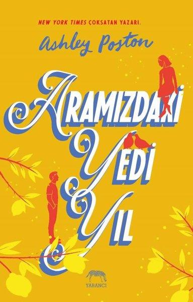 Ashley PostonAşk Kitapları & Aşk RomanlarıAramızdaki Yedi Yıl