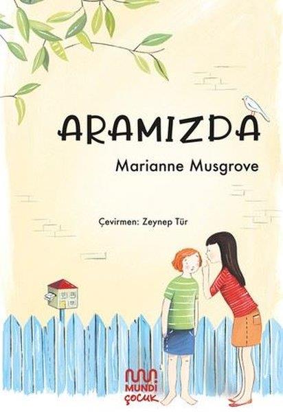 Marianne MusgroveÇocuk Gençlik RomanlarıAramızda