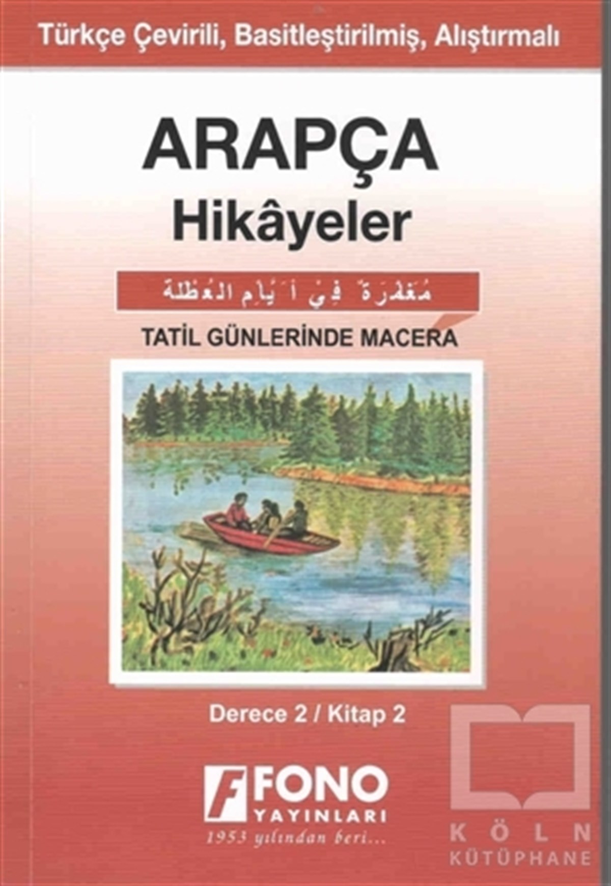 Tarık AğaoğluHikaye (Öykü) KitaplarıArapça Hikayeler - Tatil Günlerinde Macera (Derece 2)