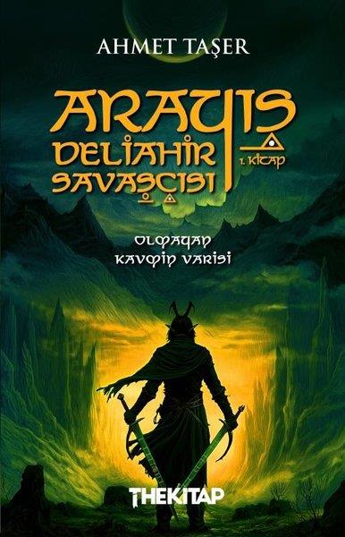 Ahmet TaşerFantastik Kitaplar & Fantastik RomanlarArayış - Deliahir Savaşçısı 1. Kitap