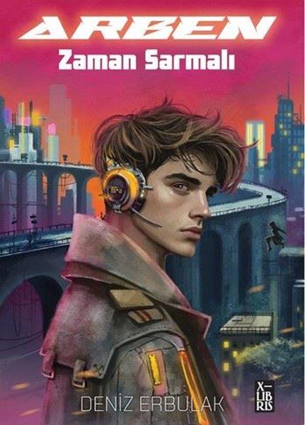 Deniz ErbulakÇocuk Gençlik RomanlarıArben - Zaman Sarmalı