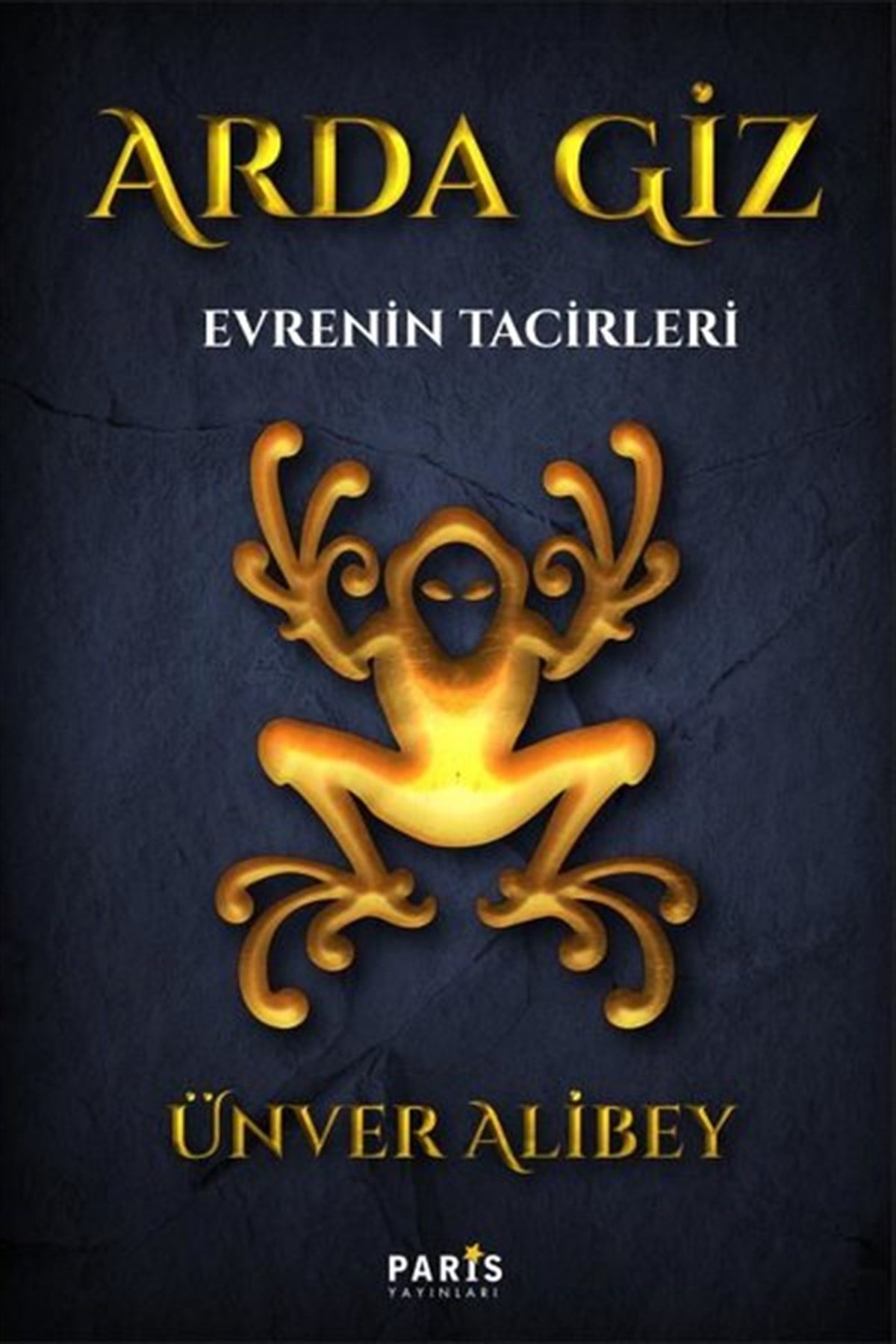Ünver AlibeyÇocuk Gençlik RomanlarıArda Giz - Evrenin Tacirleri