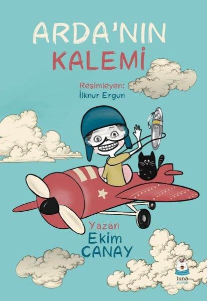 Ekim CanayÇocuk Gençlik RomanlarıArda'nın Kalemi