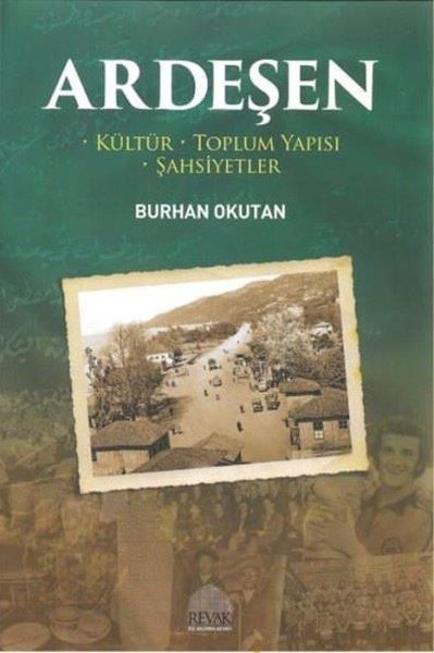 Burhan OkutanTürk Tarihi Araştırmaları KitaplarıArdeşen - Kültür - Toplum Yapısı - Şahsiyetler
