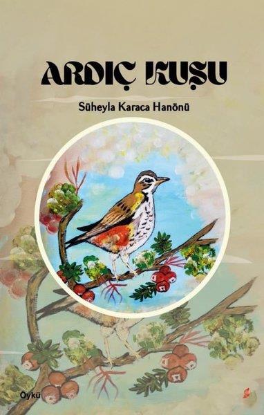 Süheyla Karaca HanönüTürkiye RomanArdıç Kuşu
