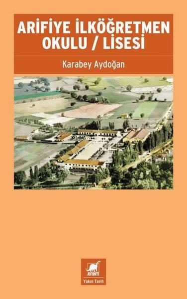 Karabey Aydoğantürkische GeschichtsstudienArifiye İlköğretmen Okulu - Lisesi