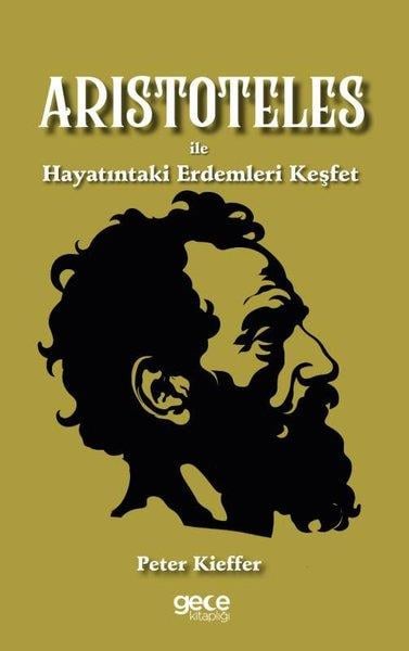 Peter KiefferFelsefe BilimiAristoteles İle Hayatındaki Erdemleri Keşfet