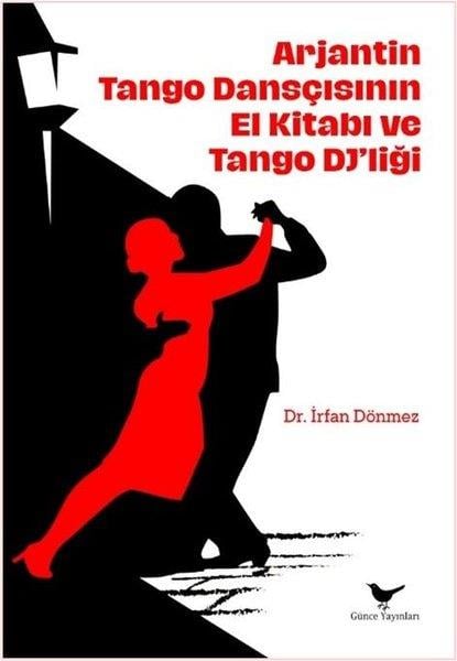 İrfan DönmezMusik BücherArjantin Tango Dansçısının El Kitabı ve DJ'liği