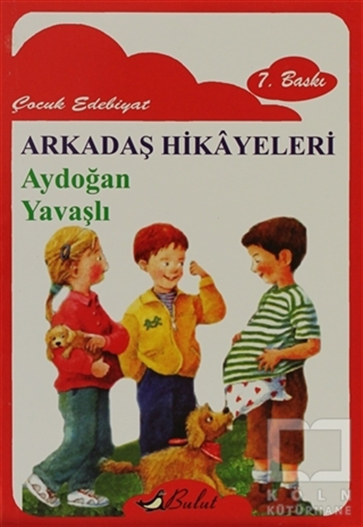 Aydoğan YavaşlıRoman-ÖyküArkadaş Hikayeleri