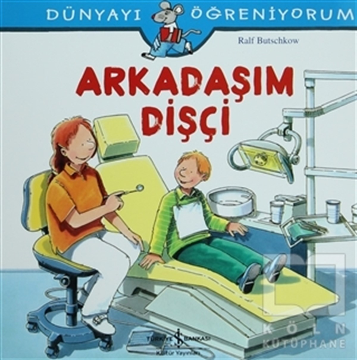 Arkadaşım Dişçi