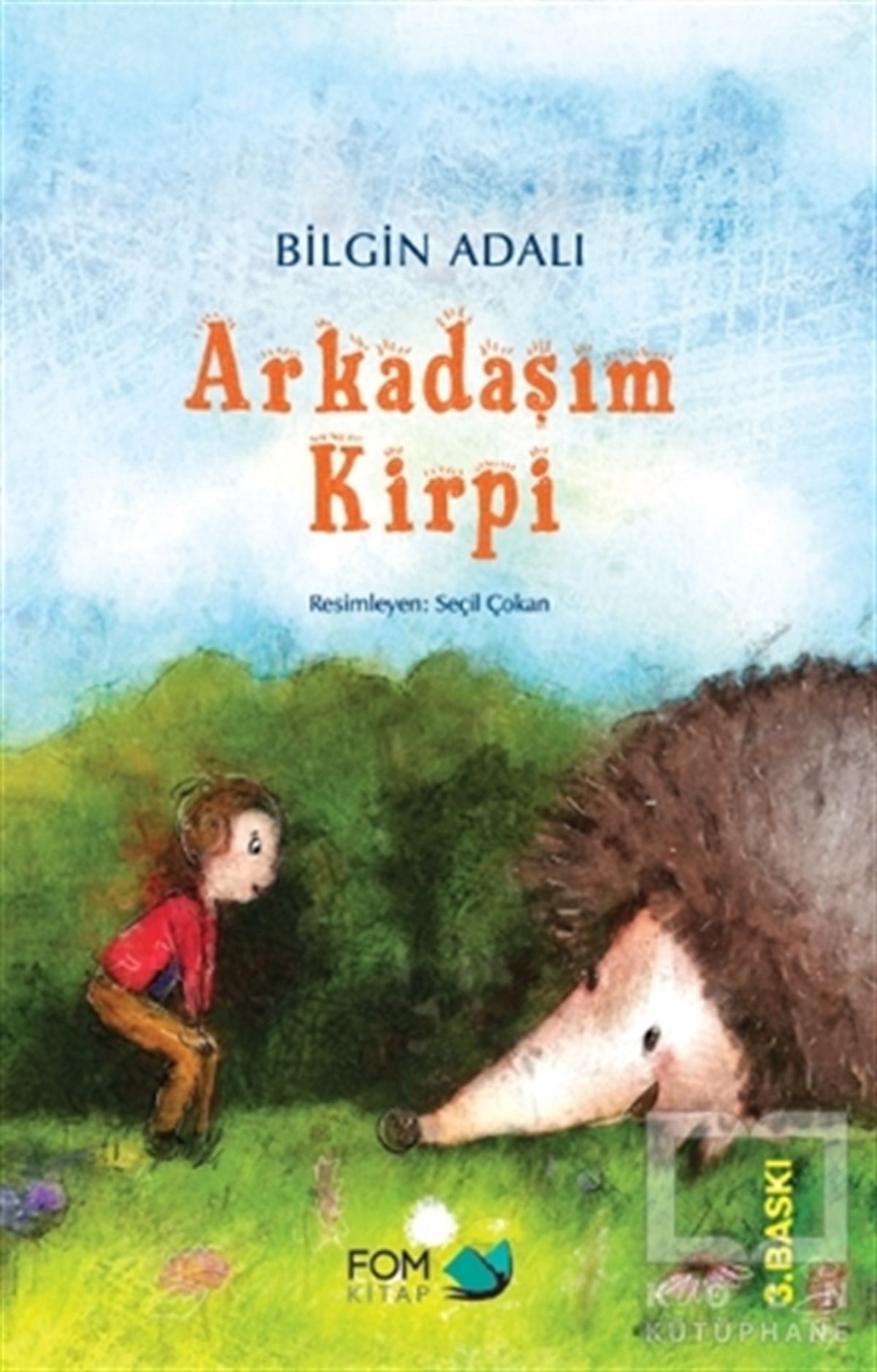 Bilgin AdalıÇocuk RomanlarıArkadaşım Kirpi