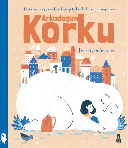 Zeynep SevdeFarklı Pedagojik Öykü KitaplarıArkadaşım Korku