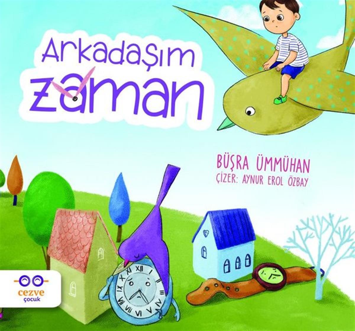 Büşra ÜmmühanEgitim Etkinlik KitaplariArkadaşım Zaman