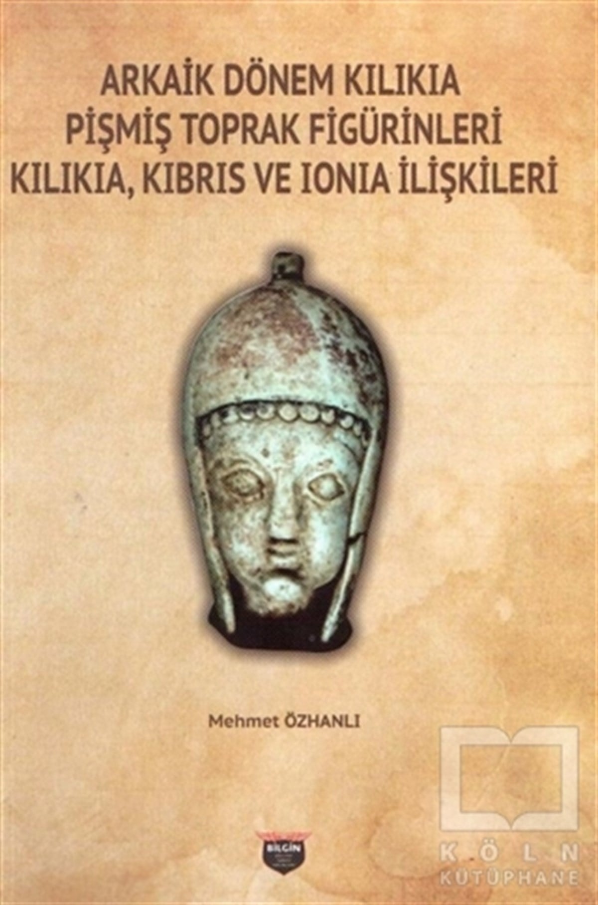 Mehmet ÖzhanlıAraştırma - İncelemeArkaik Dönem Kilikia Pişmiş Toprak Figürinleri Kilikia Kıbrıs ve Ionia İlişkileri