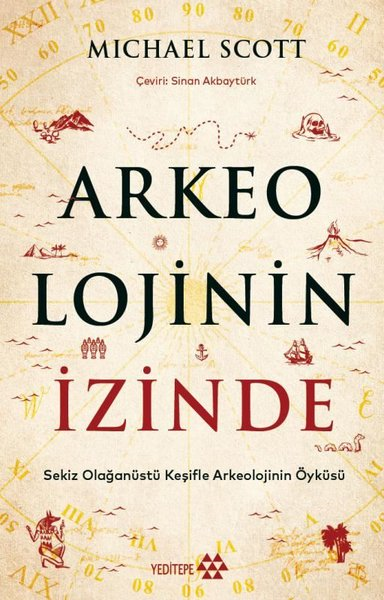 Michael ScottArkeolojiArkeolojinin İzinde: Sekiz Olağanüstü Keşifle Arkeolojinin Öyküsü