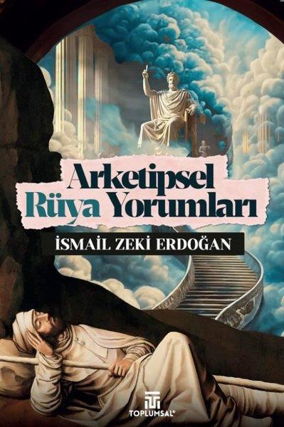 İsmail Zeki ErdoğanRüya TabirleriArketipsel Rüya Yorumları