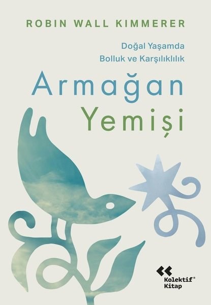 Robin Wall KimmererUmwelttechnikArmağan Yemişi - Doğal Yaşamda Bolluk ve Karşılıklılık
