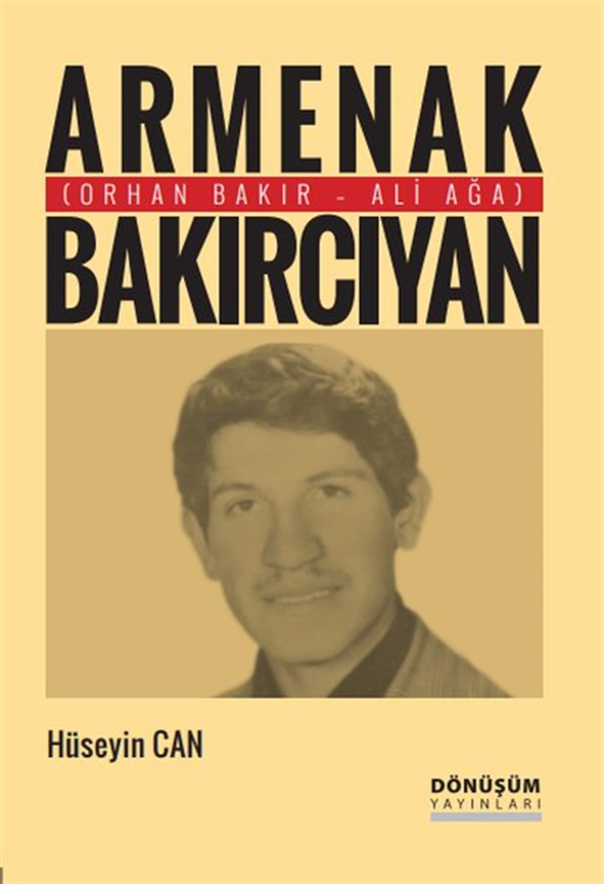 Hüseyin CanTürkiye Siyaseti ve Politikası KitaplarıArmenak Bakırcıyan